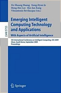 Emerging Intelligent Computing Technology and Applications. with Aspects of Artificial Intelligence: 5th International Conference on Intelligent Compu (Paperback)