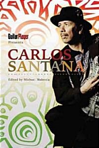 Guitar Player Presents: Carlos Santana (Paperback)