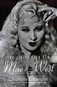 She Always Knew How: Mae West: A Personal Biography (Paperback)