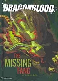 The Dragonblood: The Missing Fang (Library Binding)