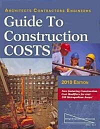 Architects Contractors Engineers Guide to Construction Costs 2010 (Paperback)