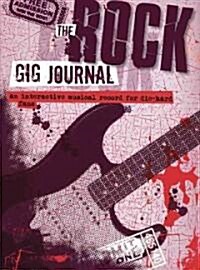The Rock Gig Journal: An Interactive Musical Record for Die-Hard Fans (Paperback)