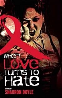 When Love Turns to Hate (Paperback)