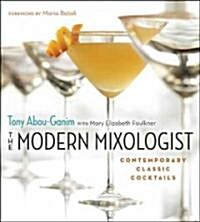 The Modern Mixologist: Contemporary Classic Cocktails (Hardcover, UK)