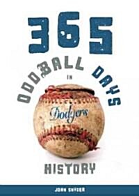 365 Oddball Days in Dodgers History (Paperback)