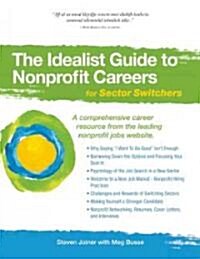 The Idealist Guide to Nonprofit Careers for Sector Switchers (Paperback)