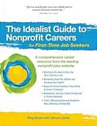 The Idealist Guide to Nonprofit Careers for First-Time Job Seekers (Paperback)