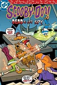 Scooby-Doo! Dead & Let Spy (Library Binding)