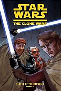 Star Wars: The Clone Wars, Slaves of the Republic, Volume Two: Slave Traders of Zygerria (Library Binding)