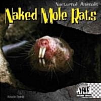 Naked Mole Rats (Library Binding)