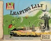 Leaping Lily: A Story about Georgia (Library Binding)