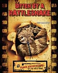 Bitten by a Rattlesnake (Library Binding)