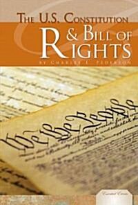 The U.S. Constitution & Bill of Rights (Library Binding)