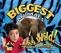 Biggest Animals (Library Binding)