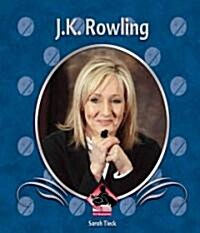 J.K. Rowling (Library Binding)