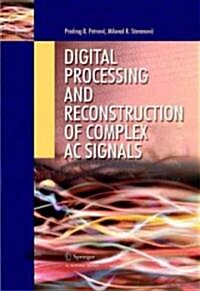 Digital Processing and Reconstruction of Complex AC Signals (Hardcover)