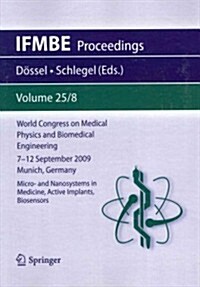 World Congress on Medical Physics and Biomedical Engineering September 7 - 12, 2009 Munich, Germany: Vol. 25/VIII Micro- And Nanosystems in Medicine, (Paperback, 2010)