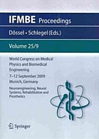 World Congress on Medical Physics and Biomedical Engineering September 7 - 12, 2009 Munich, Germany: Vol. 25/IX Neuroengineering, Neural Systems, Reha (Paperback, 2010)