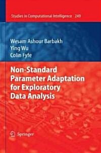 Non-Standard Parameter Adaptation for Exploratory Data Analysis (Hardcover, 2009)