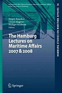 The Hamburg Lectures on Maritime Affairs 2007 & 2008 (Paperback, 2010)