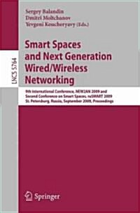 Smart Spaces and Next Generation Wired/Wireless Networking: 9th International Conference, NEW2AN 2009 and Second Conference on Smart Spaces, ruSMART 2 (Paperback)