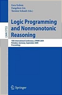 Logic Programming and Nonmonotonic Reasoning (Paperback, 2009)