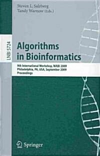 Algorithms in Bioinformatics: 9th International Workshop, Wabi 2009, Philadelphia, USA, September 12-13, 2009. Proceedings (Paperback, 2009)