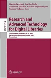 Research and Advanced Technology for Digital Libraries: 13th European Conference, ECDL 2009 Corfu, Greece, September 27 - October 2, 2009 Proceedings (Paperback)