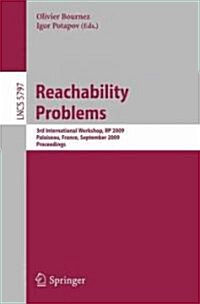 Reachability Problems: Third International Workshop, RP 2009, Palaiseau, France, September 23-25, 2009, Proceedings (Paperback)