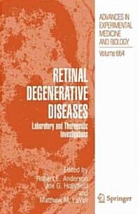 Retinal Degenerative Diseases: Laboratory and Therapeutic Investigations (Hardcover)