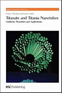 Titanate and Titania Nanotubes : Synthesis (Hardcover)