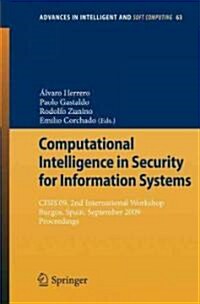 Computational Intelligence in Security for Information Systems: Cisis09, 2nd International Workshop Burgos, Spain, September 2009 Proceedings (Paperback, 2009)