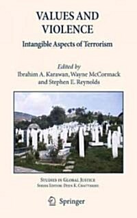 Values and Violence: Intangible Aspects of Terrorism (Paperback, 2008)