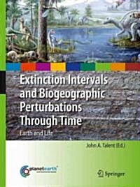 Earth and Life: Global Biodiversity, Extinction Intervals and Biogeographic Perturbations Through Time (Hardcover)