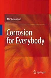 Corrosion for Everybody (Hardcover, 2010)