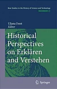 Historical Perspectives on Erkl?en and Verstehen (Hardcover, 2010)