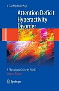 Attention Deficit Hyperactivity Disorder Handbook: A Physicians Guide to ADHD (Hardcover, 2, 2011)