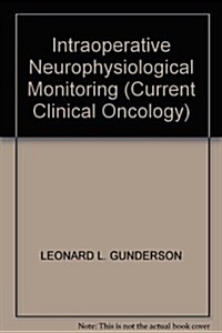 Intraoperative Neurophysiological Monitoring (Hardcover, 2)