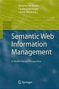 Semantic Web Information Management: A Model-Based Perspective (Hardcover, 2010)