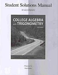 Student Solutions Manual College Algebra with Trigonometry (Paperback, 9)