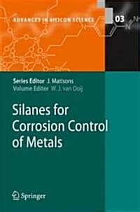 Silanes for Corrosion Control of Metals (Hardcover, 1st)