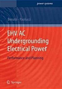 EHV AC Undergrounding Electrical Power (Hardcover, 1st)