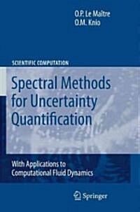 Spectral Methods for Uncertainty Quantification: With Applications to Computational Fluid Dynamics (Hardcover)
