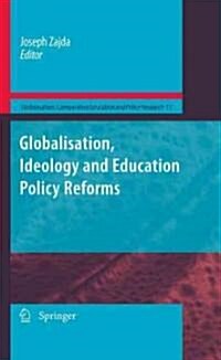 Globalisation, Ideology and Education Policy Reforms (Hardcover)