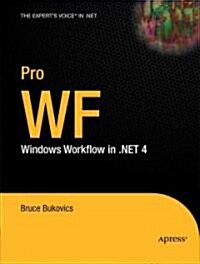 Pro WF: Windows Workflow in .NET 4 (Paperback)