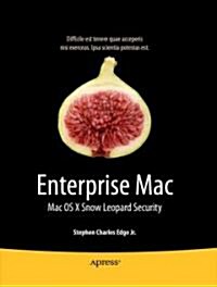 Enterprise Mac Security: Mac OS X Snow Leopard (Paperback)
