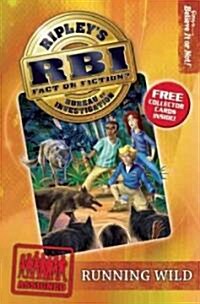 Ripleys Bureau of Investigation 3: Running Wild (Paperback)