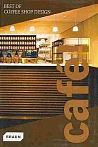 Cafe! Best of Coffee Shop Design (Paperback)
