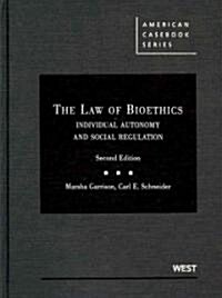 The Law of Bioethics: Individual Autonomy and Social Regulation (Hardcover, 2)