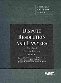 Dispute Resolution and Lawyers (Paperback, 4th, Abridged)